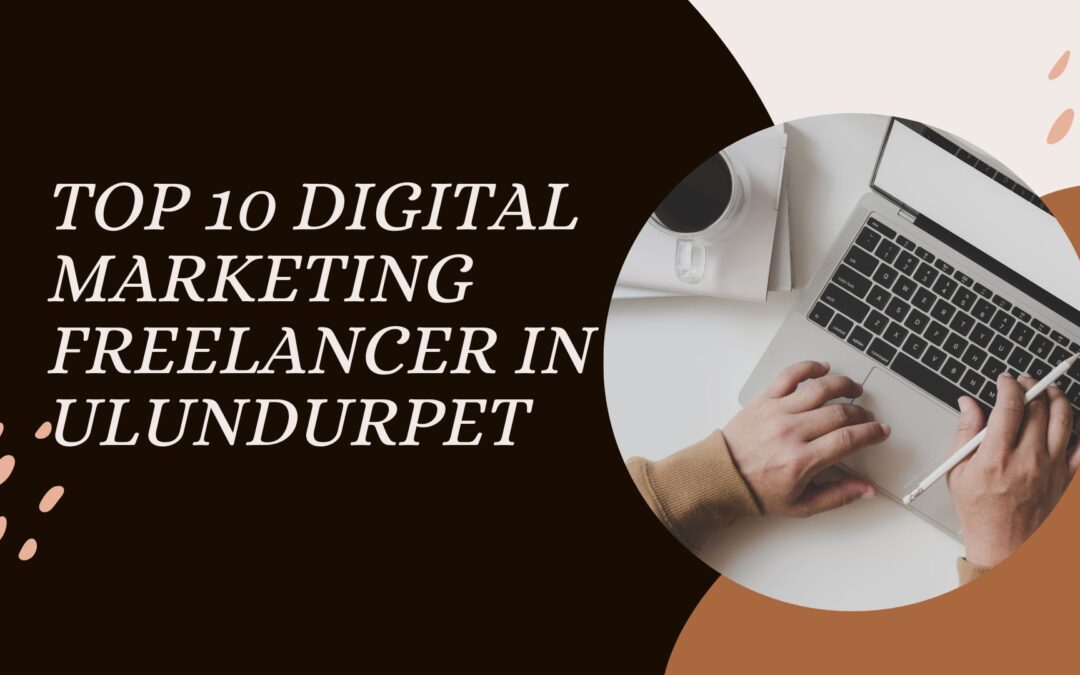 Top 10 Digital Marketing Freelancer in Ulundurpet to Hire