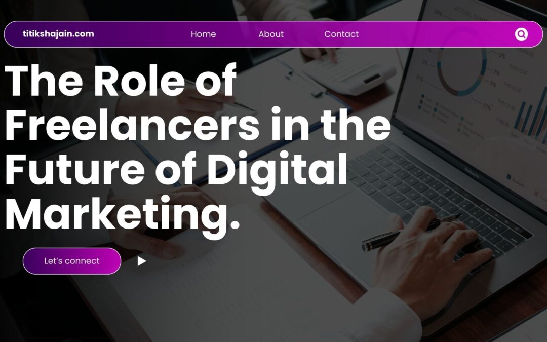 Digital Marketing: The Role of Freelancers in the Future