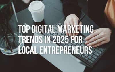 Top Digital Marketing Trends in 2025 for Local Entrepreneurs