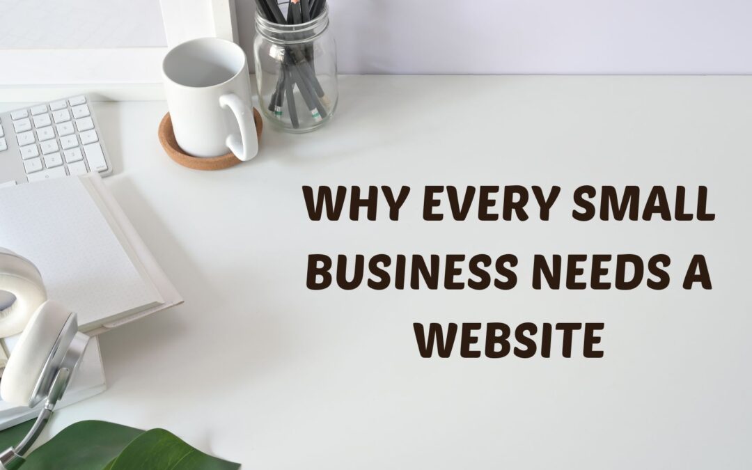 Why Every Small Business Needs a Website